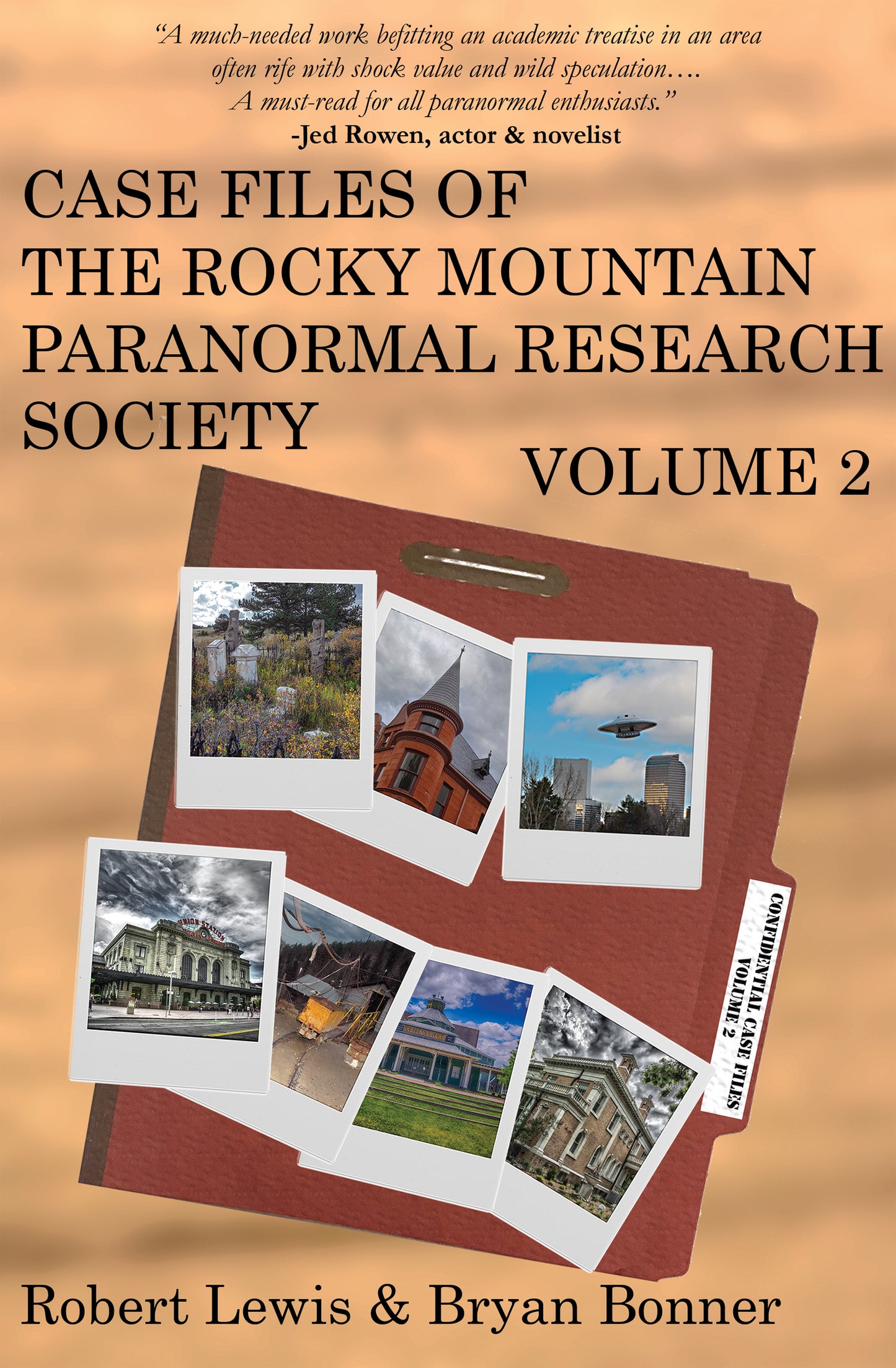 Case Files of the Rocky Mountain Paranormal Research Society Volume 2 by Robert Lewis & Bryan Bonner